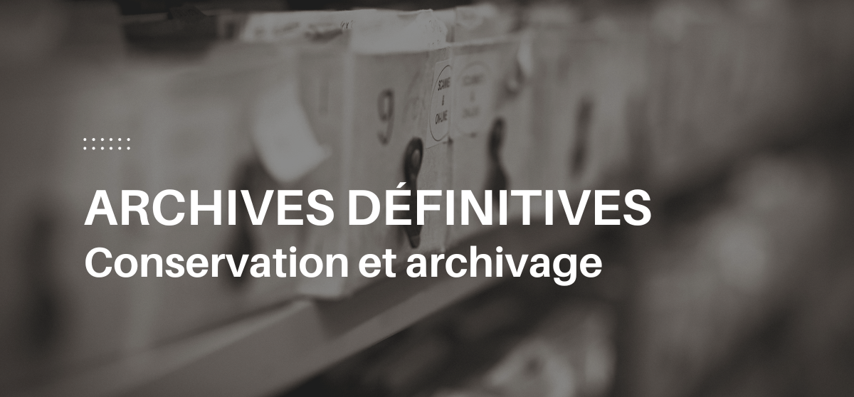 Archives définitives conservation et archivage pour les établissements publics